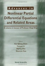 Advances in nonlinear partial differential equations and related areas: a volume in honour of professor Xiaqi Ding