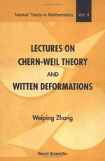Lectures on Chern-Weil theory and Witten deformations