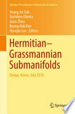 Hermitian–Grassmannian Submanifolds: Daegu, Korea, July 2016 /