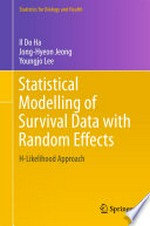 Statistical Modelling of Survival Data with Random Effects: H-Likelihood Approach
