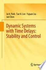 Dynamic Systems with Time Delays: Stability and Control