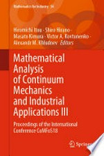 Mathematical Analysis of Continuum Mechanics and Industrial Applications III: Proceedings of the International Conference CoMFoS18 /