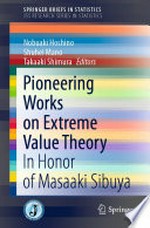 Pioneering Works on Extreme Value Theory: In Honor of Masaaki Sibuya /