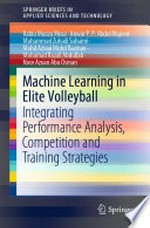 Machine Learning in Elite Volleyball: Integrating Performance Analysis, Competition and Training Strategies /