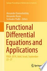 Functional Differential Equations and Applications: FDEA-2019, Ariel, Israel, September 22–27 /