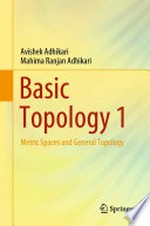 Basic Topology 1: Metric Spaces and General Topology /