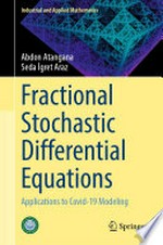 Fractional Stochastic Differential Equations: Applications to Covid-19 Modeling /