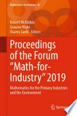 Proceedings of the Forum "Math-for-Industry" 2019: Mathematics for the Primary Industries and the Environment /