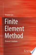 Finite Element Method: Element Solutions /