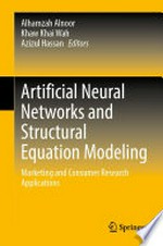 Artificial Neural Networks and Structural Equation Modeling: Marketing and Consumer Research Applications /