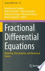 Fractional Differential Equations: Modeling, Discretization, and Numerical Solvers /