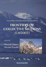 Proceedings of the International symposium on Frontiers of collective motions (CM2002), Aizu, Japan, 6-9 November 2002