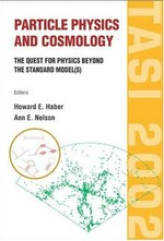 Particle physics and cosmology: the quest for physics beyond the standard model(s) TASI 2002, Boulder, Colorado, USA, 2-28 June 2002