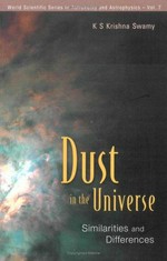 Dust in the universe: similarities and differences /