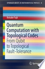 Quantum Computation with Topological Codes: From Qubit to Topological Fault-Tolerance /