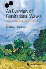 An overview of gravitational waves: theory, sources and detection