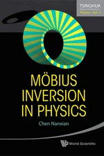 Möbius inversion in physics with many unexpected and useful applications