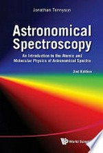 Astronomical spectroscopy: an introduction to the atomic and molecular physics of astronomical spectra 