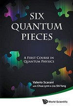 Six quantum pieces: a first course in quantum physics 