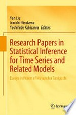 Research Papers in Statistical Inference for Time Series and Related Models: Essays in Honor of Masanobu Taniguchi /