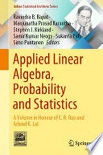Applied Linear Algebra, Probability and Statistics: A Volume in Honour of C. R. Rao and Arbind K. Lal /