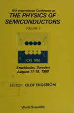 Proceedings of the 18th International Conference on the Physics of Semiconductors: Stockholm, Sweden, August 11-15, 1986