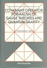 Covariant operator formalism of gauge theories and quantum gravity 