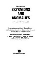 Workshop on Skyrmions and Anomalies: Kraków, Poland, 20- 24 February 1987