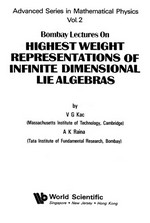 Bombay lectures on highest weight representations of infinite dimensional lie algebras