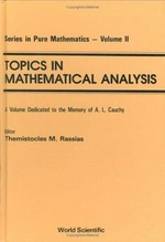 Topics in mathematical analysis: a volume dedicated to the memory of A.L. Cauchy