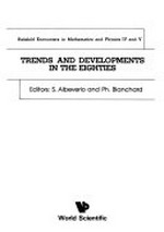 Trends and developments in the eighties: Bielefeld Encounters in Mathematics and Physics IV and V