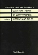 Quantum theory of many-variable systems and fields