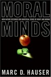 Moral minds: how nature designed our universal sense of right and wrong