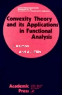 Convexity theory and its applications in functional analysis