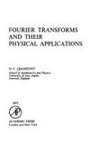 Fourier transforms and their physical applications