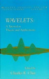 Wavelets: a tutorial in theory and applications