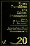Phase transitions and critical phenomena. Vol. 20: Cumulative author, title and subject index including table of contents, vols. 1-19