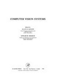 Computer vision systems: papers from the Workshop on Computer Vision Systems, held at the University of Massachusetts, Amherst, Massachusetts, June 1-3, 1977