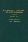 Fundamentals of the theory of operator algebras