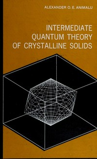Intermediate quantum theory of crystalline solids