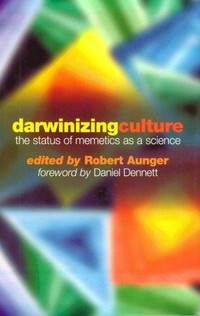 Darwinizing culture: the status of memetics as a science 