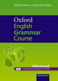 Oxford English grammar course. Advanced: a grammar practice book for advanced students of English : with answers