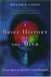 A brief history of the mind: from apes to intellect and beyond