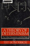 A theory of determinism : the mind, neuroscience, and life-hopes