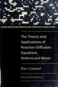 The theory and applications of reaction-diffusion equations: patterns and waves