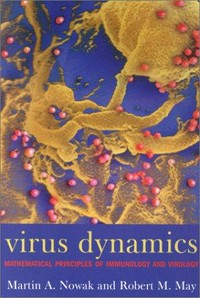 Virus dynamics: mathematical principles of immunology and virology