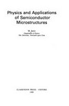 Physics and applications of semiconductor microstructures