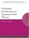 A modern introduction to quantum field theory