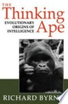 The thinking ape: evolutionary origins of intelligence