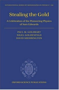Stealing the gold: a celebration of the pioneering physics of Sam Edwards